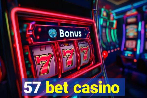 57 bet casino